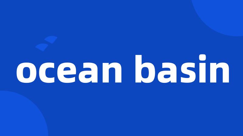ocean basin