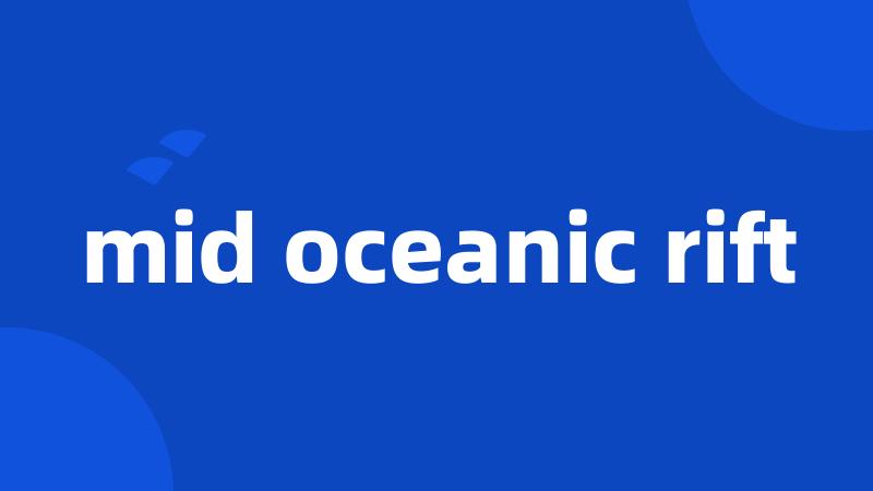 mid oceanic rift