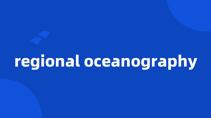 regional oceanography