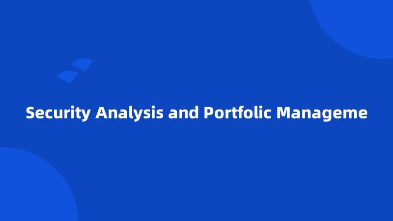 Security Analysis and Portfolic Manageme