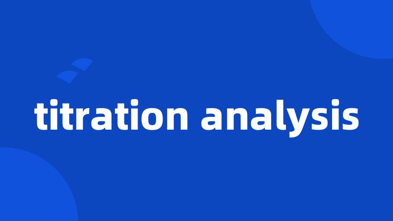 titration analysis