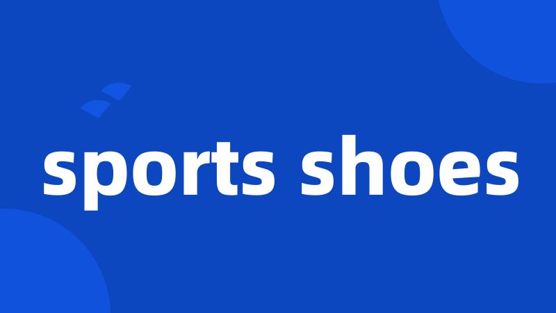sports shoes