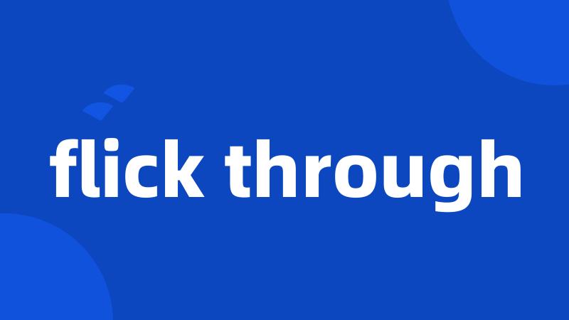 flick through