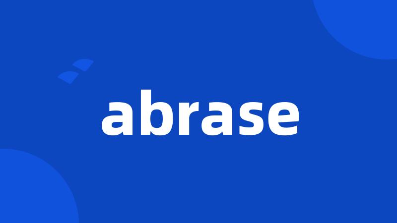 abrase