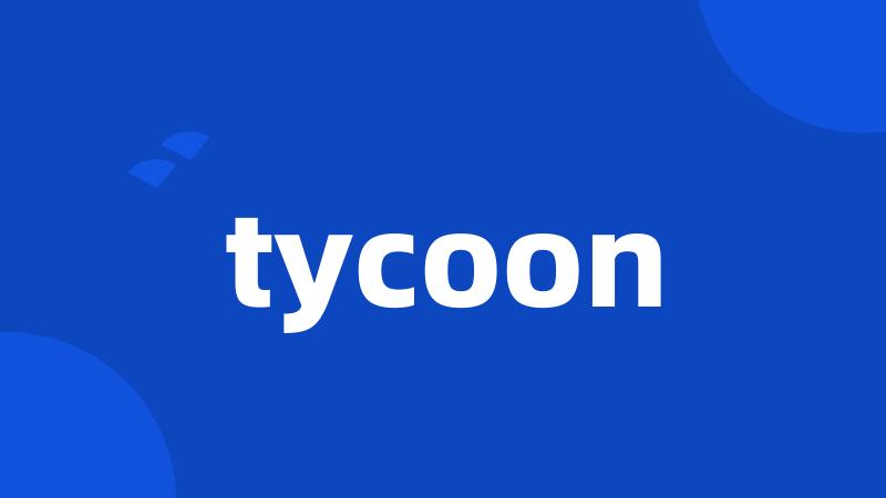 tycoon