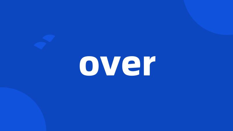 over