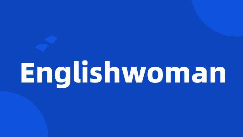 Englishwoman