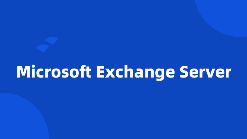 Microsoft Exchange Server