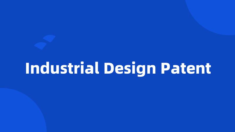 Industrial Design Patent