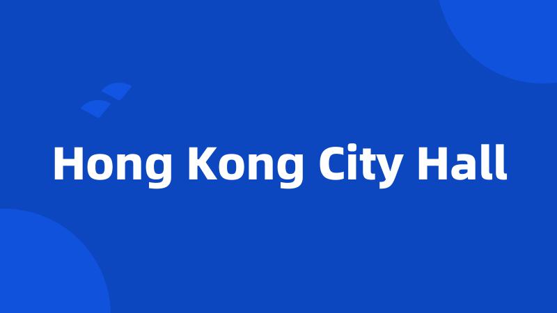 Hong Kong City Hall