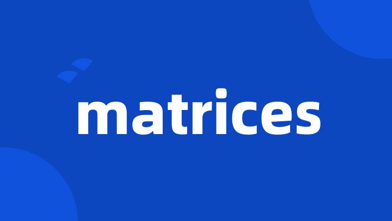 matrices
