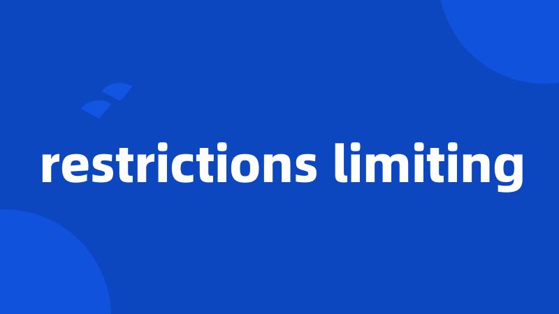 restrictions limiting
