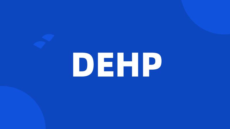 DEHP