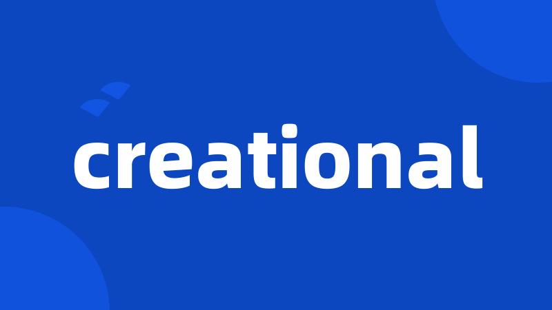 creational