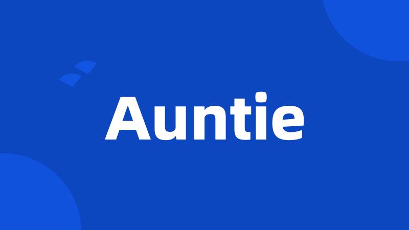 Auntie