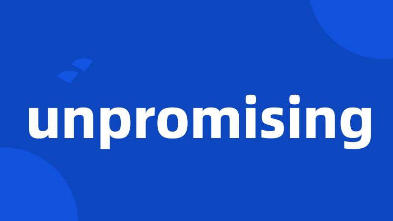unpromising