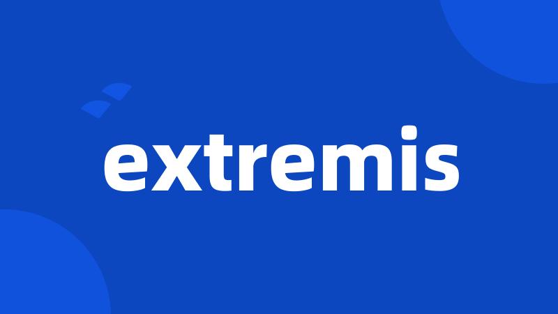 extremis
