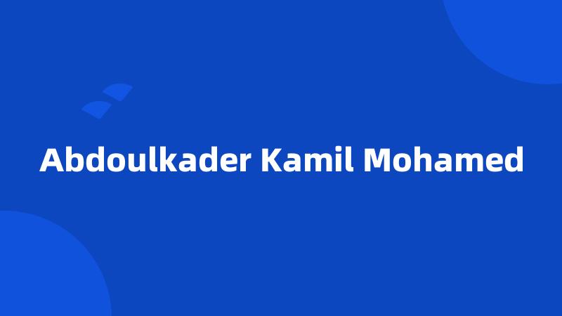 Abdoulkader Kamil Mohamed