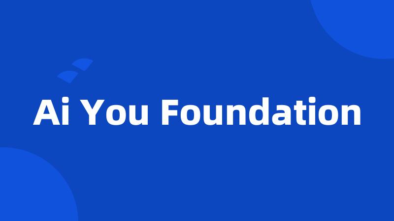 Ai You Foundation