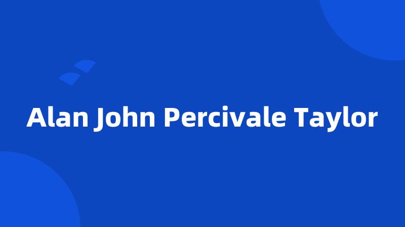 Alan John Percivale Taylor