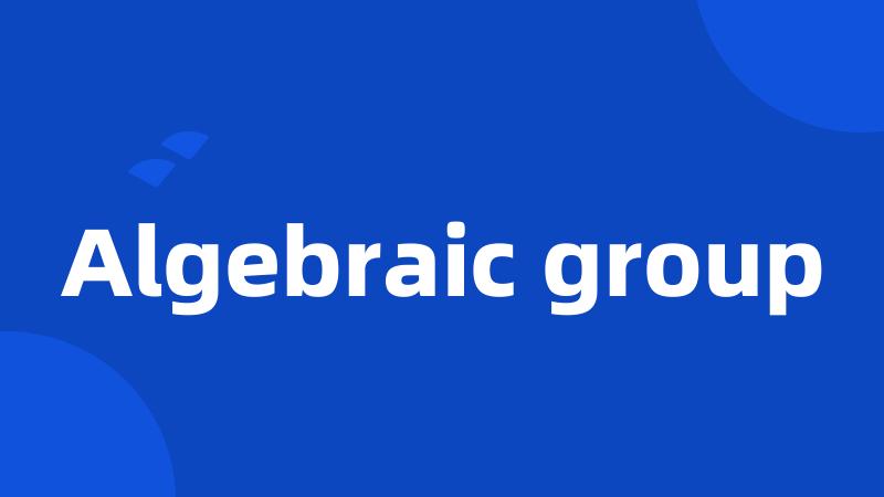 Algebraic group