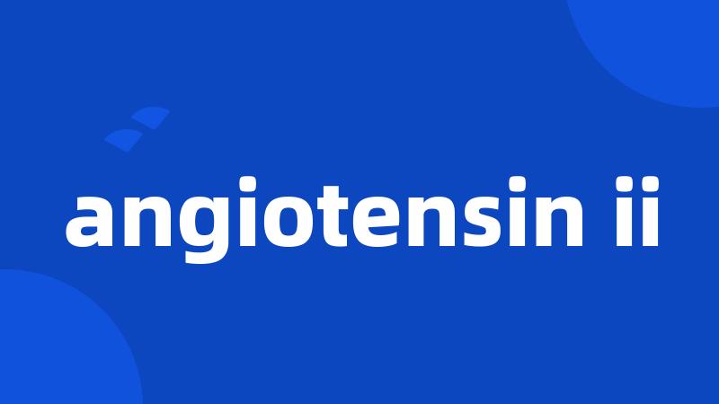 angiotensin ii