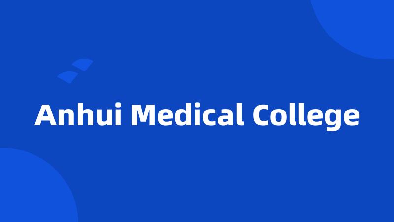 Anhui Medical College