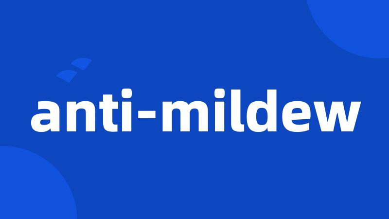 anti-mildew