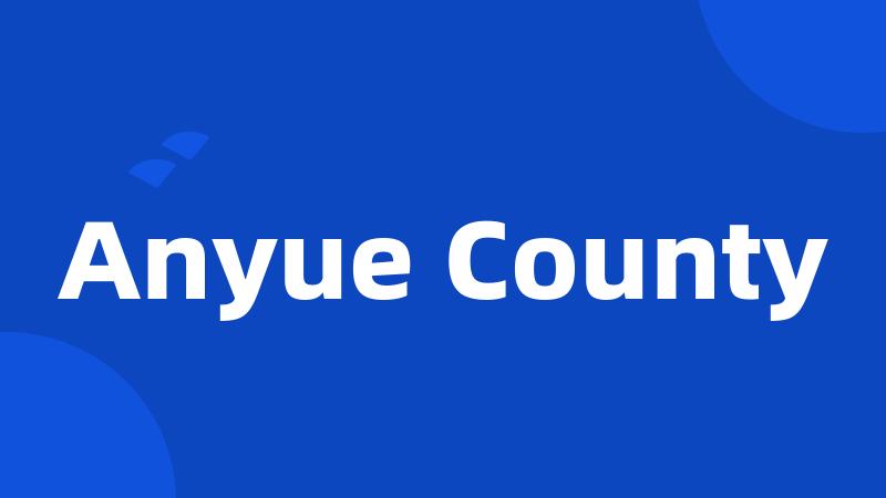 Anyue County