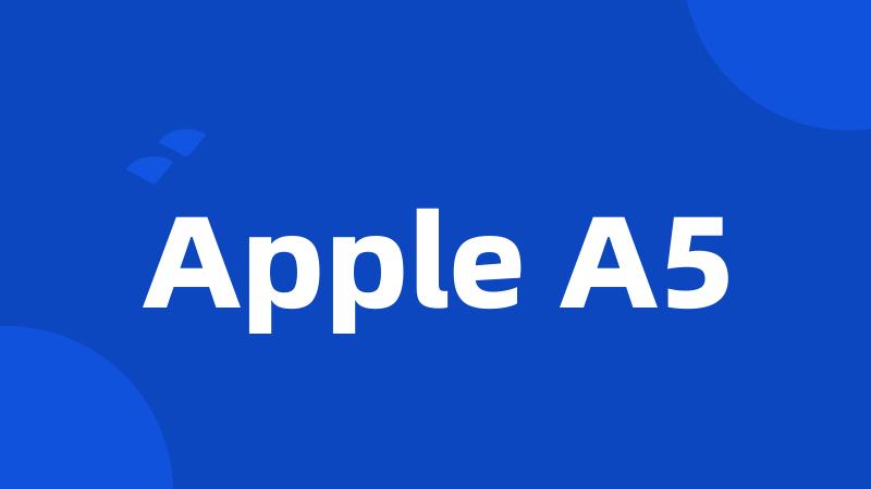 Apple A5