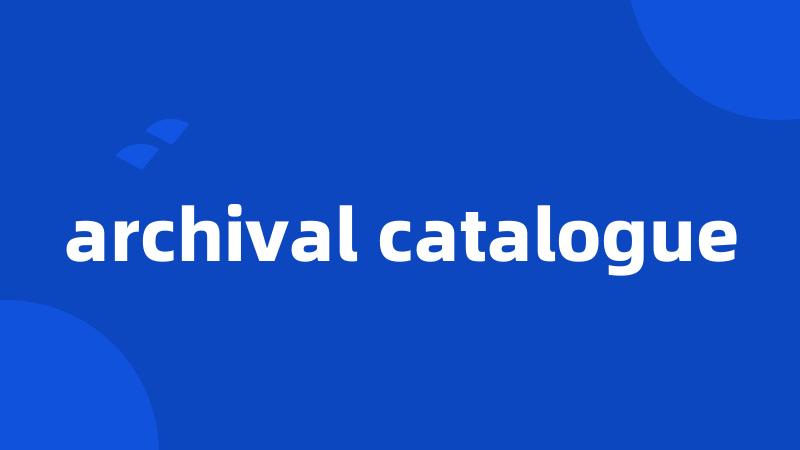 archival catalogue