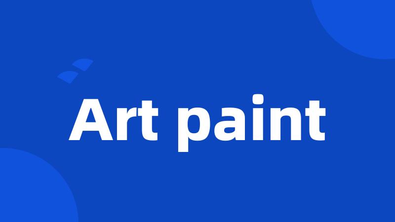 Art paint