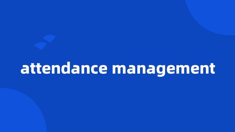 attendance management