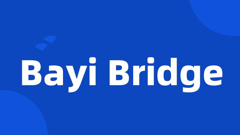 Bayi Bridge