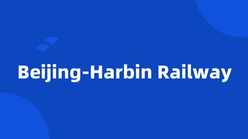 Beijing-Harbin Railway