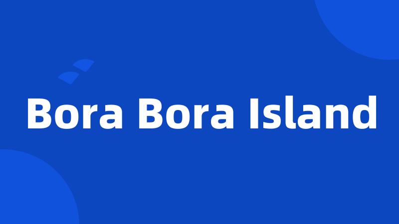 Bora Bora Island
