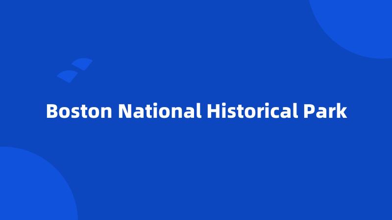 Boston National Historical Park