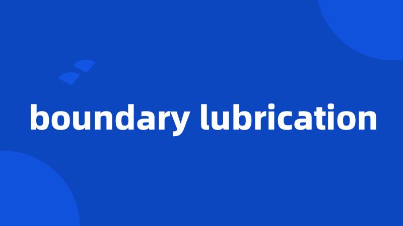 boundary lubrication