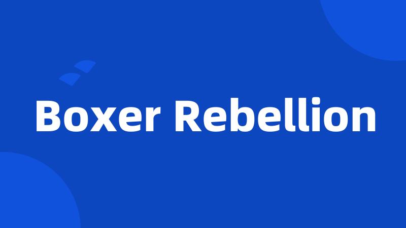 Boxer Rebellion