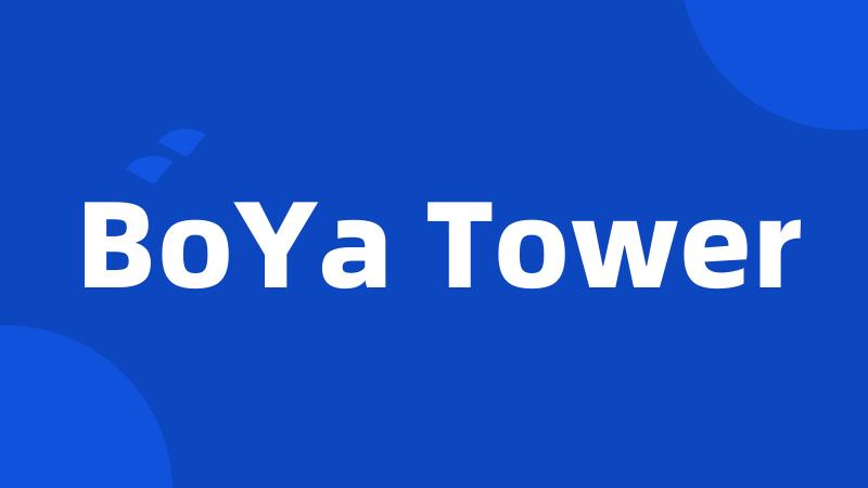 BoYa Tower