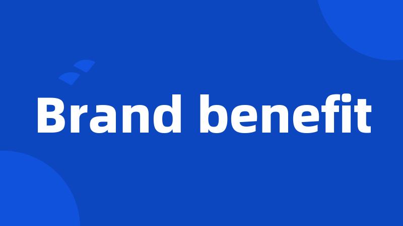 Brand benefit