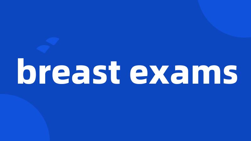 breast exams