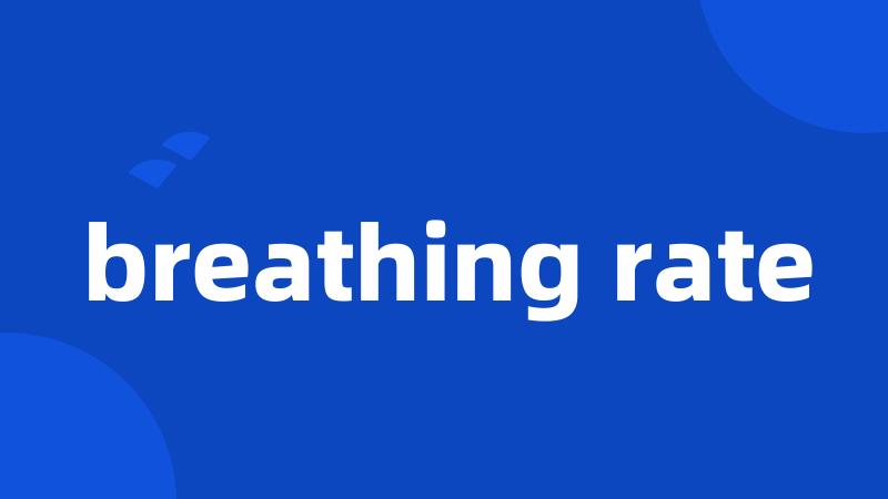 breathing rate