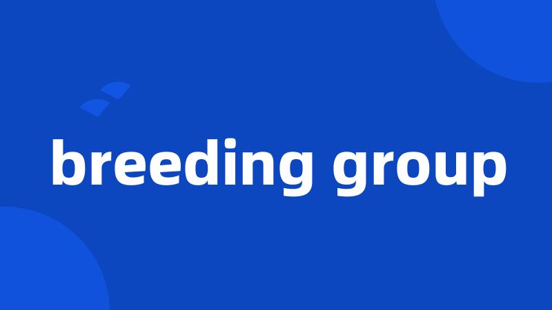 breeding group