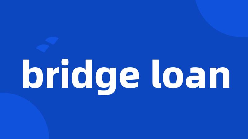 bridge loan