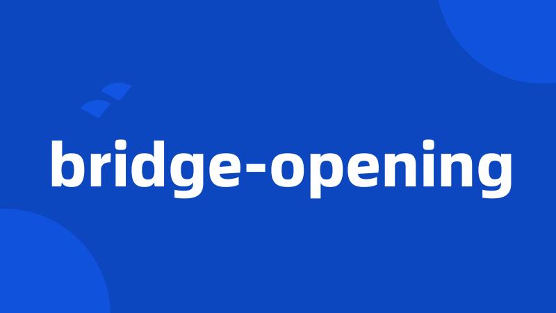 bridge-opening