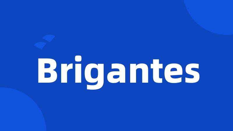 Brigantes