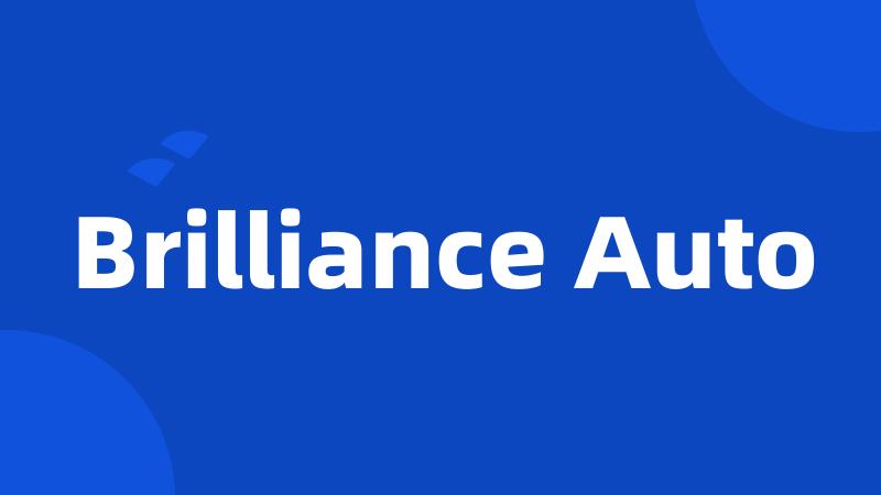 Brilliance Auto