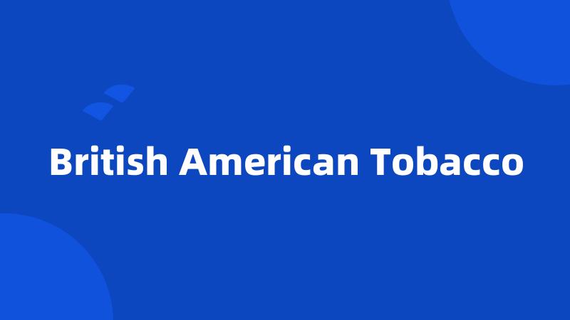 British American Tobacco