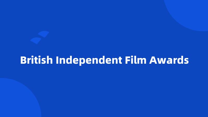 British Independent Film Awards